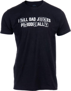 I Tell Dad Jokes  T-Shirt